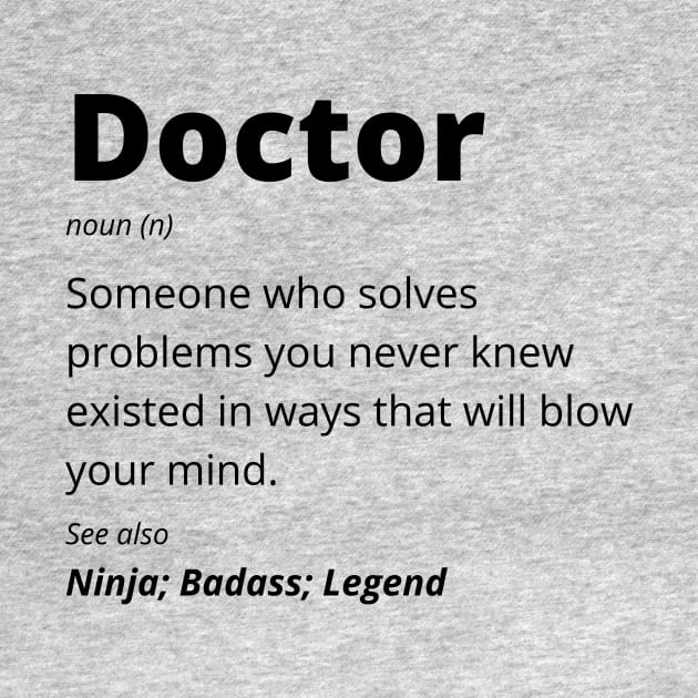 Doctor - Ninja, Badass, Legend by BlueSkyGiftCo